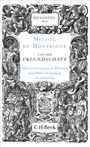 QVAESTIONES, Michel de Montaigne, VON DER FREUNDSCHAFT. Zitat über Freundschaft. Verlag C.H. Beck. Verzierte Illustration.