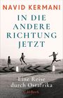 Text: "IN DIE ANDERE RICHTUNG JETZT" von Navid Kermani, "Eine Reise durch Ostafrika". Drei springende Kinder vor Landschaft.
