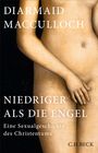 Diarmaid Macculloch: Niedriger als die Engel, Buch