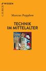 "Technik im Mittelalter" von Marcus Popplow. Oben links "C.H.Beck Wissen". Darunter mittelalterliche Bauarbeiter.