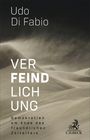 Udo Di Fabio: Verfeindlichung, Buch