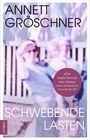 Annett Gröschner: Schwebende Lasten, Buch