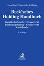 „Beck’sches Holding Handbuch, 4. Auflage. Rechtsgebiete: Gesellschafts-, Steuer-, Rechnungslegung-, Arbeits-, Kartellrecht.“