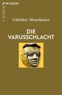 Günther Moosbauer: Die Varusschlacht, Buch