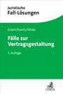 Text: "Juristische Fall-Lösungen", "Fälle zur Vertragsgestaltung", "Eckert/Everts/Wicke", "5. Auflage", C.H. Beck-Logo.