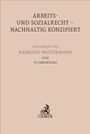 ARBEITS- UND SOZIALRECHT – NACHHALTIG KONZIPIERT. Festschrift für Raimund Waltermann zum 70. Geburtstag. Unten Logo C.H.Beck.