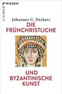 Johannes G. Deckers: Die frühchristliche und byzantinische Kunst. Mosaik einer gekrönten Frau.
