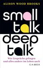 Alison Wood Brooks: Small Talk, Deep Talk, Buch