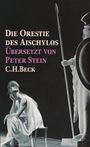Text: "DIE ORESTIE DES AISCHYLOS ÜBERSETZT VON PETER STEIN C.H.BECK". Szene: Person in weiß, Helm, sitzt nachdenklich.
