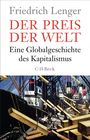 Text: "Friedrich Lenger, DER PREIS DER WELT, Eine Globalgeschichte des Kapitalismus, C.H.Beck". 

Illustration: Arbeiter verladen Holz in einem Hafen.