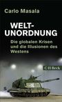 Carlo Masala, WELTUNORDNUNG: Die globalen Krisen und die Illusionen des Westens, C.H. Beck. Ein Panzer fährt im Nebel.