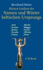 Bernhard Maier, Kleines Lexikon der Namen und Wörter keltischen Ursprungs. Eine bronzene Figur steht auf einem Rad.
