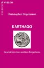 C.H. BECK, WISSEN, Christopher Degelmann, KARTHAGO, Geschichte eines antiken Imperiums. Münze mit Pferdendesign.