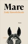 Titel: "Mare", Autorin: Emily Haworth-Booth, darunter "Roman". Unten ein Pferdekopf mit sichtbaren Ohren und Stirn.