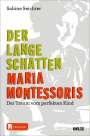 Sabine Seichter: Der lange Schatten Maria Montessoris, Buch,Div.