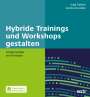 Inga Geisler: Hybride Trainings und Workshops gestalten, Buch,Div.