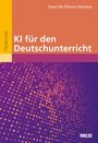 Inez De Florio-Hansen: KI für den Deutschunterricht, Buch