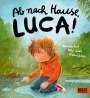 Danielle Graf: Ab nach Hause, Luca!, Buch