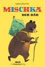 Ingeborg Meyer-Rey: Mischka, der Bär, Buch