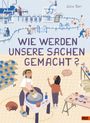 Text: „WIE WERDEN UNSERE SACHEN GEMACHT?“ und „UND VON WEM?“. Illustration einer Werkstatt mit Menschen an Maschinen.