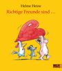 Helme Heine: Richtige Freunde sind ..., Buch