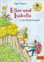 Ingo Siegner: Eliot und Isabella in den Räuberbergen, Buch