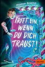 Thomas Brezina: Tritt ein, wenn du dich traust!, Buch