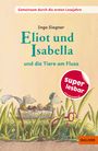 Ingo Siegner: Eliot und Isabella - und die Tiere am Fluss, Buch