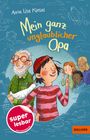 Text: "Anna Lisa Kiesel", "Mein ganz unglaublicher Opa", "super lesbar", "Gulliver". Illustration: Kind, Opa mit Huhn, Leute im Hintergrund.
