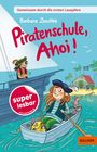 Text: "Gemeinsam durch die ersten Lesejahre. Barbara Zoschke. Piratenschule, Ahoi! super lesbar." Illustration: Mädchen im Boot mit Hund, Pirat im Schiff.