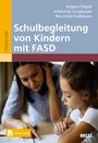 Angela Sieger: Schulbegleitung von Kindern mit FASD, Buch,Div.