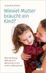 Lieselotte Ahnert: Wieviel Mutter braucht ein Kind?, Buch