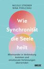 Nicole Strüber: Wie Synchronität die Seele heilt, Buch