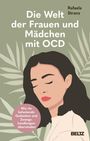 Text: "Die Welt der Frauen und Mädchen mit OCD" von Rafaela Stranz, "Wie sie belastende Gedanken und Zwangshandlungen überwinden". Illustration: Frau mit geschlossenen Augen vor Blättern.