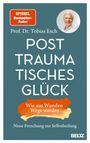 „Posttraumatisches Glück“ von Prof. Dr. Tobias Esch; „Wie aus Wunden Wege werden“ mit einem Autorenfoto oben rechts.