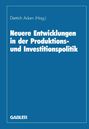 Herbert Adam: Neuere Entwicklungen in der Produktions- und Investitionspolitik, Buch