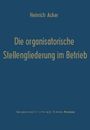 Heinrich B. Acker: Die organisatorische Stellengliederung im Betrieb, Buch