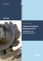 Heinrich Otto Buja: Ingenieurhandbuch Bergbautechnik, Buch
