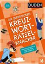 : Die superdicken Kreuzworträtselknacker - ab 12 Jahren (Band 6), Buch