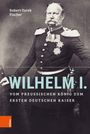 Robert-Tarek Fischer: Wilhelm I., Buch