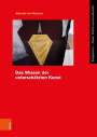 Albrecht von Massow: Das Wissen der unterschätzten Kunst, Buch