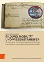 Joachim Bahlcke: Bildung, Mobilität und Wissenstransfer, Buch