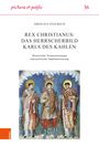 Nikolaus Staubach: Rex christianus: Das Herrscherbild Karls des Kahlen, Buch