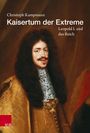 Christoph Kampmann: Kaisertum der Extreme, Buch