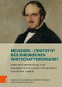 Text auf beigem Hintergrund: "MEVISSEN – PROTOTYP DES RHEINISCHEN WIRTSCHAFTSBÜRGERS? FORSCHUNGSPOTENTIALE UND PERSPEKTIVEN ZU GUSTAV VON MEVISSEN UND SEINER FAMILIE. GABRIELE B. CLEMENS, KATHARINA THIELEN, ALEXANDER OLENIK (HG.)". Darüber ein Porträt eines Mannes im Anzug mit Fliege.