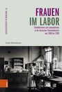 Titel: "Frauen im Labor". Untertitel: "Chemikerinnen und Laborantinnen in der deutschen Chemieindustrie von 1900 bis 1990". Autorin: Anna Horstmann. Schwarzweißfoto von Frauen in einem Labor mit chemischen Apparaturen.