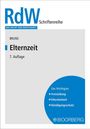 Text: "Bruns, Elternzeit, 7. Auflage. Das Wichtigste: Freistellung, Elternteilzeit, Kündigungsschutz." Oben "RdW" groß in Blau.