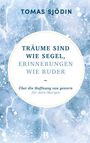 Tomas Sjödin: Träume sind wie Segel, Erinnerungen wie Ruder, Buch