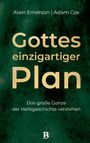 Alain Emerson | Adam Cox; Gottes einzigartiger Plan; Das große Ganze der Heilsgeschichte verstehen. Grüner Hintergrund.
