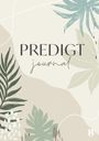"PREDIGT journal" in elegantem Schriftzug, umgeben von grünen Blattillustrationen auf beigem Hintergrund.